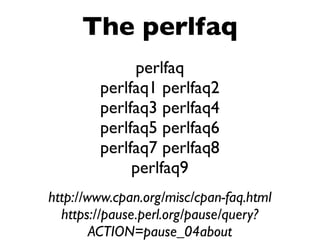 Regular Expressions
        perlre perlreapi
perlrebackslash perlrecharclass
     perlrequick perlreref
      perlretut pe...