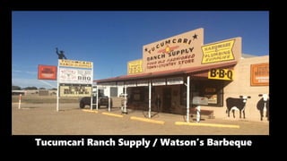 Tucumcari Ranch Supply / Watson’s Barbeque
 
