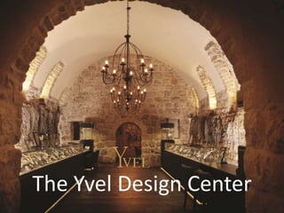 The Yvel Design Center
 