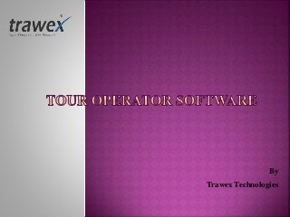 By
Trawex Technologies
 