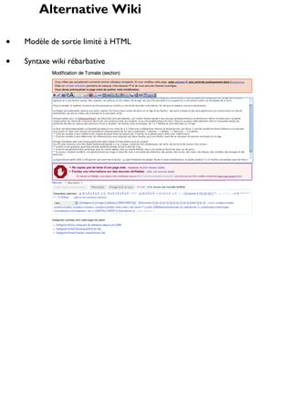 Alternative Wiki
Modèle de sortie limité à HTML
Syntaxe wiki rébarbative

 