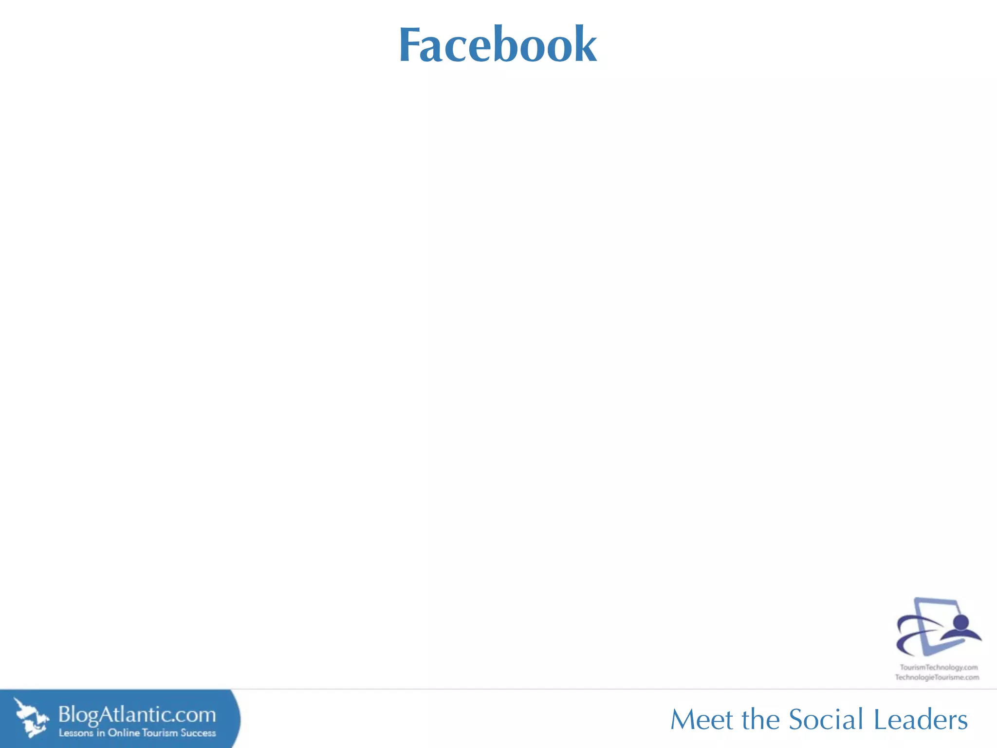 Facebook




           Meet the Social Leaders
 