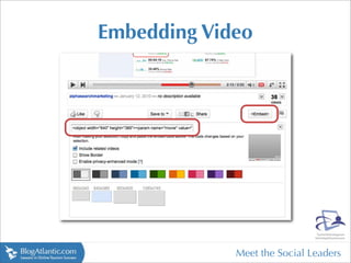 Embedding Video




             Meet the Social Leaders
 