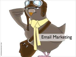 Email Marketing
                  http://www.bostonherald.com
 