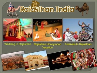 Rajasthan Honeymoon   Festivals In Rajasthan
       Vacation
 