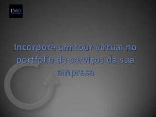 Incorpore um tour virtual no portfolio de serviços da suaempresa 