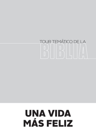 UNA VIDA
MÁS FELIZ
tourtemáticodela
 