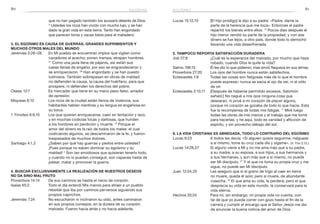 80 81
Lucas 15:12,13	 [El hijo pródigo] le dijo a su padre: «Padre, dame la
parte de la herencia que me toca». Entonces el padre
repartió los bienes entre ellos. 13
Pocos días después el
hijo menor vendió su parte de la propiedad, y con ese
dinero se fue lejos, a otro país, donde todo lo derrochó
llevando una vida desenfrenada.
5. Tampoco reporta satisfacción duradera
Job 27:8	 ¿Cuál es la esperanza del malvado, por mucho que haya
robado, cuando Dios le quite la vida?
Salmo 106:15	 Él les dio lo que pidieron; mas envió flaqueza en sus almas.
Proverbios 27:20	 Los ojos del hombre nunca están satisfechos.
Eclesiastés 1:8	 Todas las cosas son fatigosas más de lo que el hombre
puede expresar; nunca se sacia el ojo de ver, ni el oído
de oír.
Eclesiastés 2:10,11	 [Después de haberse permitido excesos, Salomón
señaló:] No negué a mis ojos ninguna cosa que
desearan, ni privé a mi corazón de placer alguno,
porque mi corazón se gozaba de todo lo que hacía. Esta
fue la recompensa de todas mis fatigas. 11
Miré luego
todas las obras de mis manos y el trabajo que me tomé
para hacerlas; y he aquí, todo es vanidad y aflicción de
espíritu, y sin provecho debajo del sol.
6. La vida cristiana es abnegada, todo lo contrario del egoísmo
Lucas 9:23	 A todos les decía: «Si alguien quiere seguirme, niéguese
a sí mismo, tome su cruz cada día y sígame». (V. Tito 2:12.)
Lucas 14:26,27	 Si alguno viene a Mí y no me ama más que a su padre,
a su madre, a su esposa, a sus hijos, a sus hermanos y
a sus hermanas, y aun más que a sí mismo, no puede
ser Mi discípulo. 27
Y el que no toma su propia cruz y me
sigue, no puede ser Mi discípulo.
Juan 12:24,25	 Les aseguro que si el grano de trigo al caer en tierra
no muere, queda él solo; pero si muere, da abundante
cosecha. 25
El que ama su vida, la perderá; pero el que
desprecia su vida en este mundo, la conservará para la
vida eterna.
Hechos 20:24	 Para mí, sin embargo, mi propia vida no cuenta, con
tal de que yo pueda correr con gozo hasta el fin de la
carrera y cumplir el encargo que el Señor Jesús me dio
de anunciar la buena noticia del amor de Dios.
que no han pagado también los acusará delante de Dios.
5
Ustedes los ricos han vivido con mucho lujo, y se han
dado la gran vida en esta tierra. Tanto han engordado
que parecen toros y vacas listos para el matadero.
3. El egoísmo es causa de guerras, grandes sufrimientos y
muchos otros males del mundo
Jeremías 5:26–28	 En Mi pueblo se encuentran impíos que vigilan como
cazadores al acecho; ponen trampa, atrapan hombres.
27
Como una jaula llena de pájaros, así están sus
casas llenas de engaño; por eso se engrandecieron y
se enriquecieron. 28
Han engordado y se han puesto
lustrosos. También sobrepasan en obras de maldad;
no defienden la causa, la causa del huérfano, para que
prospere, ni defienden los derechos del pobre.
Oseas 12:7	 Es mercader que tiene en su mano peso falso, amador
de opresión.
Miqueas 6:12	 Los ricos de la ciudad están llenos de violencia, sus
habitantes hablan mentiras y su lengua es engañosa en
su boca.
1 Timoteo 6:9,10	 Los que quieren enriquecerse, caen en tentación y lazo,
y en muchas codicias locas y dañosas, que hunden
a los hombres en perdición y muerte. 10
Porque el
amor del dinero es la raíz de todos los males: el cual
codiciando algunos, se descaminaron de la fe, y fueron
traspasados de muchos dolores.
Santiago 4:1,2	 ¿Saben por qué hay guerras y pleitos entre ustedes?
¡Pues porque no saben dominar su egoísmo y su
maldad! 2
Son tan envidiosos que quisieran tenerlo todo,
y cuando no lo pueden conseguir, son capaces hasta de
pelear, matar y promover la guerra.
4. Buscar exclusivamente la realización de nuestros deseos
no da sino mal fruto
Proverbios 14:14	 De sus caminos se hastía el necio de corazón.
Isaías 65:2	 Todo el día extendí Mis manos para atraer a un pueblo
rebelde que iba por caminos perversos siguiendo sus
propios caprichos.
Jeremías 7:24	 No escucharon ni inclinaron su oído, antes caminaron
en sus propios consejos, en la dureza de su corazón
malvado. Fueron hacia atrás y no hacia adelante.
egoísmo egoísmo
 