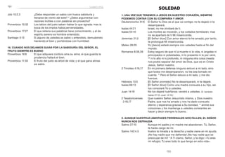 153
	152
SOLEDAD
1. Una vez que tenemos a Jesús en nuestro corazón, siempre
podemos contar con Su compañía y amor
Deuteronomio 31:6	 El Señor tu Dios es el que va contigo; no te dejará ni te
desamparará.
Isaías 44:21	 Israel, no me olvidaré de ti.
Isaías 54:10	 Los montes se moverán, y los collados temblarán; mas
no se apartará de ti Mi misericordia.
Jeremías 31:3	 [El Señor dice:] Con amor eterno te he amado; por tanto,
te prolongué Mi misericordia.
Mateo 28:20	 Yo [Jesús] estaré siempre con ustedes hasta el fin del
mundo.
Romanos 8:38,39	 Estoy seguro de que ni la muerte ni la vida, ni ángeles ni
principados ni potestades, ni lo presente ni lo por venir,
39
 ni lo alto ni lo profundo, ni ninguna otra cosa creada
nos podrá separar del amor de Dios, que es en Cristo
Jesús, Señor nuestro.
2 Timoteo 4:16,17	 En mi primera defensa ninguno estuvo a mi lado, sino
que todos me desampararon; no les sea tomado en
cuenta. 17
Pero el Señor estuvo a mi lado, y me dio
fuerzas.
Hebreos 13:5	 [El Señor promete:] No te desampararé, ni te dejaré.
Isaías 66:13	 [El Señor dice:] Como una madre consuela a su hijo, así
los consolaré Yo a ustedes.
Juan 14:18	 No los dejaré huérfanos; vendré a ustedes. (V. también
Isaías 51:12; Juan 14:16.)
2 Tesalonicenses	 Que nuestro Señor Jesucristo mismo, y Dios nuestro
2:16,17 	 Padre, que nos ha amado y nos ha dado consuelo
eterno y esperanza gracias a Su bondad, 17
anime sus
corazones y los mantenga a ustedes constantes en
hacer y decir siempre lo bueno.
2. Aunque nuestras amistades terrenales nos fallen, el Señor
nunca nos defrauda
Salmo 27:10	 Aunque mi padre y mi madre me abandonen, Tú, Señor,
te harás cargo de mí.
Salmo 142:4,5	 Vuelvo la mirada a la derecha y nadie viene en mi ayuda.
¡No hay nadie que me defienda! ¡No hay nadie que se
preocupe de mí! 5
A Ti clamo, Señor, y te digo: «Tú eres
mi refugio; Tú eres todo lo que tengo en esta vida».
Job 15:2,3	 ¿Debe responder un sabio con hueca sabiduría y
llenarse de viento del este? 3
¿Debe argumentar con
razones inútiles o con palabras sin provecho?
Proverbios 10:32	 Los labios del justo saben hablar lo que agrada; mas la
boca de los impíos habla perversidades.
Proverbios 17:27	 El que retiene sus palabras tiene conocimiento, y el de
espíritu sereno es hombre entendido.
Santiago 3:13	 Si alguno de ustedes es sabio y entendido, demuéstrelo
haciendo el bien y portándose con humildad.
18. Cuando nos dejamos guiar por la sabiduría del Señor, el
fruto siempre es bueno
Proverbios 19:8	 El que adquiere cordura ama su alma; el que guarda la
prudencia hallará el bien.
Proverbios 11:30	 El fruto del justo es árbol de vida; y el que gana almas
es sabio.
sabiduría
 
