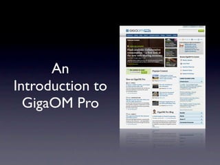 An
Introduction to
  GigaOM Pro
 
