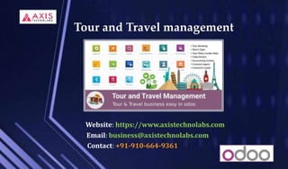 Website: https://www.axistechnolabs.com
Email: business@axistechnolabs.com
Contact: +91-910-664-9361
Tour and Travel management
 