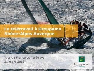 Le télétravail à Groupama
Rhône-Alpes Auvergne




Tour de France du Télétravail
21 mars 2013
 