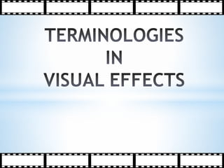 Vfx Terminologies with Examples | PPTX