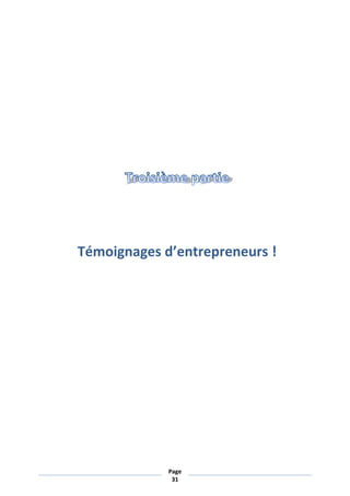 Témoignages d’entrepreneurs !




             Page
              31
 