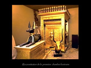 Reconstitution de la première chambre funéraire
 