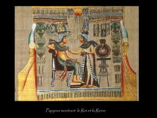Papyrus montrant le Roi et la Reine
 