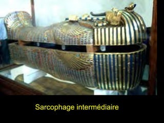 Sarcophage intermédiaire
 