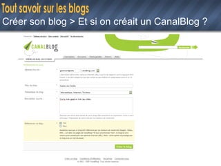 Créer son blog > Et si on créait un CanalBlog ? 