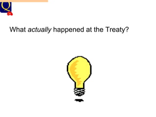 THE SCRAP OVER TERRITORY AT VERSAILLES! Discussion Points (re-cap):    What did each of the Big Three aim for generally?     What do you think they would therefore want with regard to territory? What  actually  happened at the Treaty? 