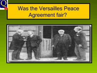 Was the Versailles Peace Agreement fair?  