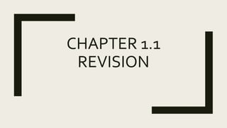 CHAPTER 1.1
REVISION
 
