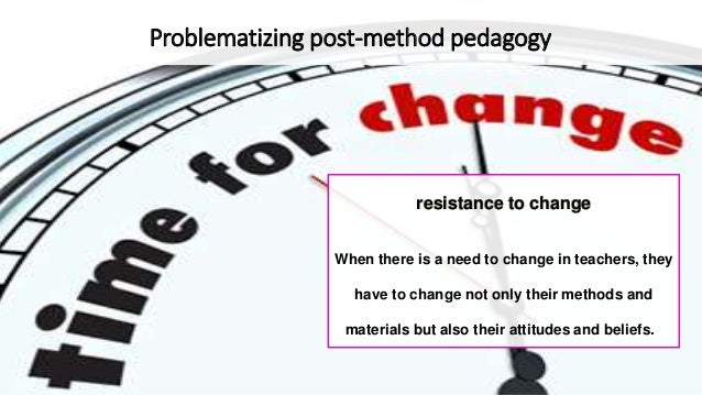 Toward a post method pedagogy
