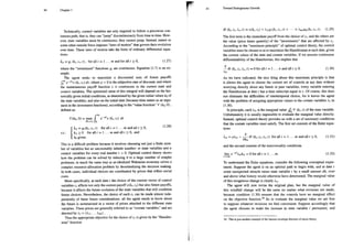 40 Chapter 1
Technically, control variables are only required to follow a piecewise con-
tinuous path; that s, they can “jump” discontinuously from time to time. How-
ever, state variables must be continuous; they cannot jump. Instead, nature or
some other outside force imposes “laws of motion” that govern their evolution
over time. These laws of motion take the form of ordinary differential equa-
tions:
kit = 85 (kiy ¢, 1), foralli=1...mandforall r >0, (1.27)
where the “investment” functions g; are continuous. Equation (1.7) is an ex-
ample.
The agent seeks to maximize a discounted sum of future payoffs
9 eu (ks.c1) dt, where p > O is the subjective rate of discount, and where
the instantaneous payoff function v is continuous in the current state and
control variables. The optimized value of this integral will depend on the his-
torically given initial conditions, as determined by the given initial values ko of
the state variables, and also on the initial date (because time enters as an argu-
mentin the investment functions), according to the “value function” V (ko, 0),
defined as:
00
V (ko,0) = max / eu (ki a) de
Ukncr) Jo
h =gi0k,c,t) forali=1...mandall:>0, (128)
st: -1 k>0 foralli=1...mandallz
>0, and
Ko given.
This is a difficult problem because it involves choosing not just a finite num-
ber of variables but an uncountably infinite number: m state variables and n
control variables for every real number £ > 0. Optimal control theory shows
how the problem can be solved by reducing it to a large number of simpler
problems, in much the same way as an idealized Walrasian economy solves a
complex resource-allocation problem by decentralizing the decision making.
In both cases, individual choices are coordinated by prices that reflect social
costs.
More specifically, at each date r the choice of the current vector of control
variables c; affects not only the current payoff v(k,, c;) but also future payoffs,
because it affects the future evolution of the state variables that will condition
future choices. Nevertheless, the choice of each ¢, can be made almost inde-
pendently of these future considerations; all the agent needs to know about
the future is summarized in a vector of prices attached to the different state
variables. These prices are generally referred to as “costate variables;” and are
denoted
by 27 = (41r - -- Am) -
Thus the appropriate objective for the choice of c; is given by the “Hamilto-
nian” function
41 Toward Endogenous Growth
H (ki€ ha, ) = vy € + Mrgi
Ks €, £) + -- + AmiBm(kis € 1) (1.29)
The first term is the immediate payoff from the choice of c;, and the others are
the value (price times quantity) of the “investments” that are affected by c;.
According to the “maximum principle” of optimal control theory, the control
variables must be chosen so as to maximize the Hamiltonian at each date, given
the current values of the state and costate variables. If we assume continuous
differentiability of the Hamiltonian, this implies that
3
c*”(¡(:vq»)—..t)=0forallí=l.._nandall¡gº. (1.30)
it
As we have indicated, the nice thing about this maximum principle is that
it allows the agent to choose the current set of controls at any date without
worrying directly about any future or past variables; every variable entering
the Hamiltonian at date ¢ has a time subscript equal to r. Of course, this does
not eliminate the difficulties of intertemporal choice, for it leaves the agent
with the problem of assigning appropriate values to the costate variables 2 in
(1.30).
Tn principle, each 4;, is the marginal value áv (k;, 1) of the state variable.
Unfortunately it is usually impossible to evaluate the marginal value directly.
Instead, optimal control theory provides us with a set of necessary conditions
that the costate variables must satisfy. The first set consists of the Euler equa-
tions
. a
A =ph.¿—íli(k,,c¡,).,,¡) foralli=1...mandallt >0, (1.31)
it
and the second consists of the transversality conditions
1.. (1.32)
lim eP Aiskis = O for all i
A
To understand the Euler equations, consider the following conceptual exper-
iment. Suppose the agent is on an optimal path to begin with, and at date r
some unexpected miracle raises state variable ¡ by a small amount dk; over
and above what history would otherwise have determined. The marginal value
of this exogenous change is clearly Air.
The agent will now revise the original plan, but the marginal value of
this windfall change will be the same no matter what revisions are made,
because condition (1.30) ensures that the controls have no marginal effect
on the objective function?* So to evaluate the marginal value we are free
to suppose whatever revisions we find convenient. Suppose accordingly that
the agent chooses to make the increase in state variable ¿ permanent, and
34. This is just another example
of the famous envelope theorem of micro theory,
 