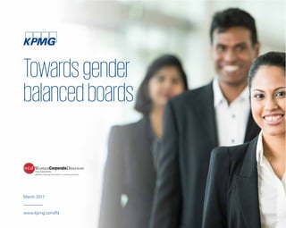 March 2017
www.kpmg.com/IN
Towardsgender
balancedboards
WomenCorporateDirectors
globally accelerating best practices in corporate governance
FOUNDATION
wcd
 