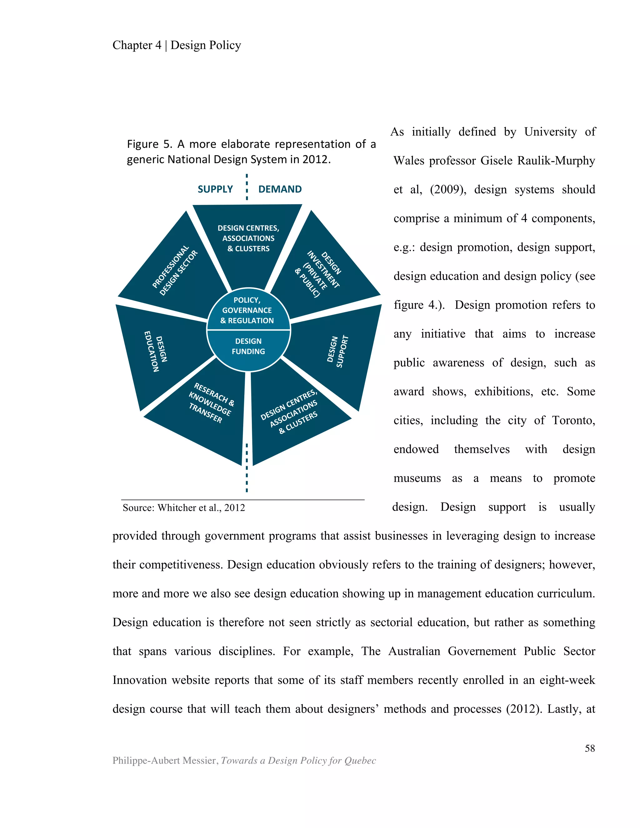 Chapter 5 | Towards a Design Policy in Quebec and Canada
Philippe-Aubert Messier, Towards a Design Policy for Quebec
58
* * *
 