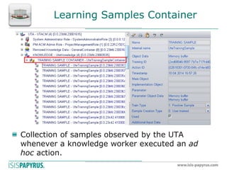 Learning Samples Container Collection of samples observed by the UTA whenever a knowledge worker executed an ad hoc action.  