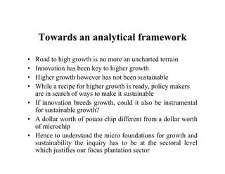 Towards an analytical framework

• Road to high growth is no more an uncharted terrain
• Innovation has been key to higher...