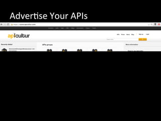 AdverRse	
  Your	
  APIs	
  
 