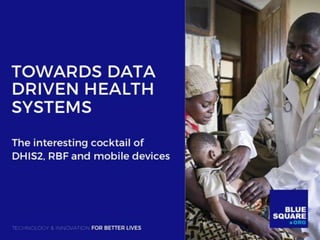 Towards data driven health systems