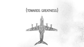 Towards Greatness