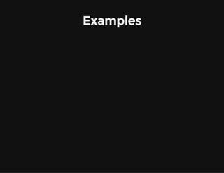 Examples
 