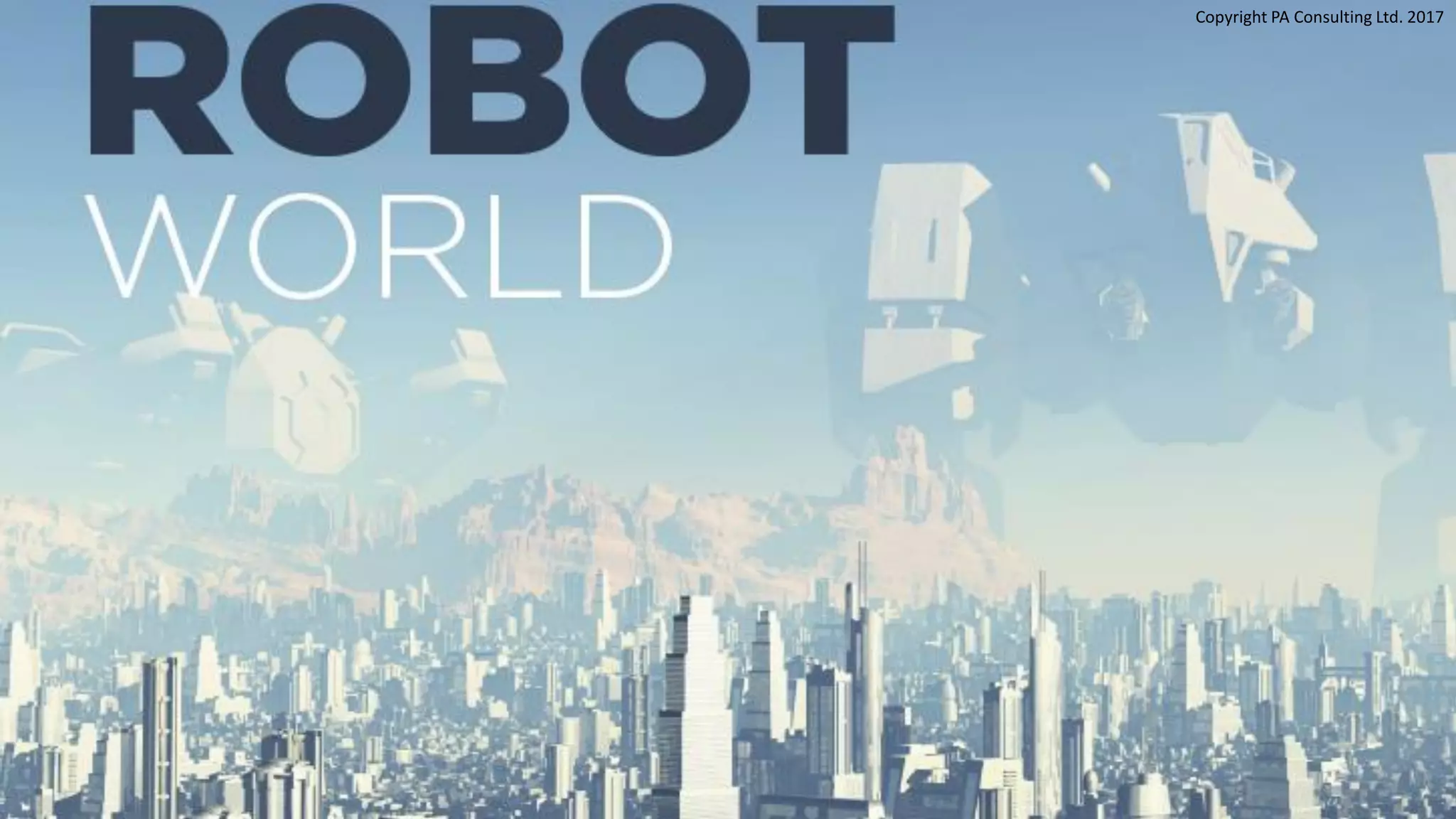 Copyright PA Consulting Ltd. 2017
 