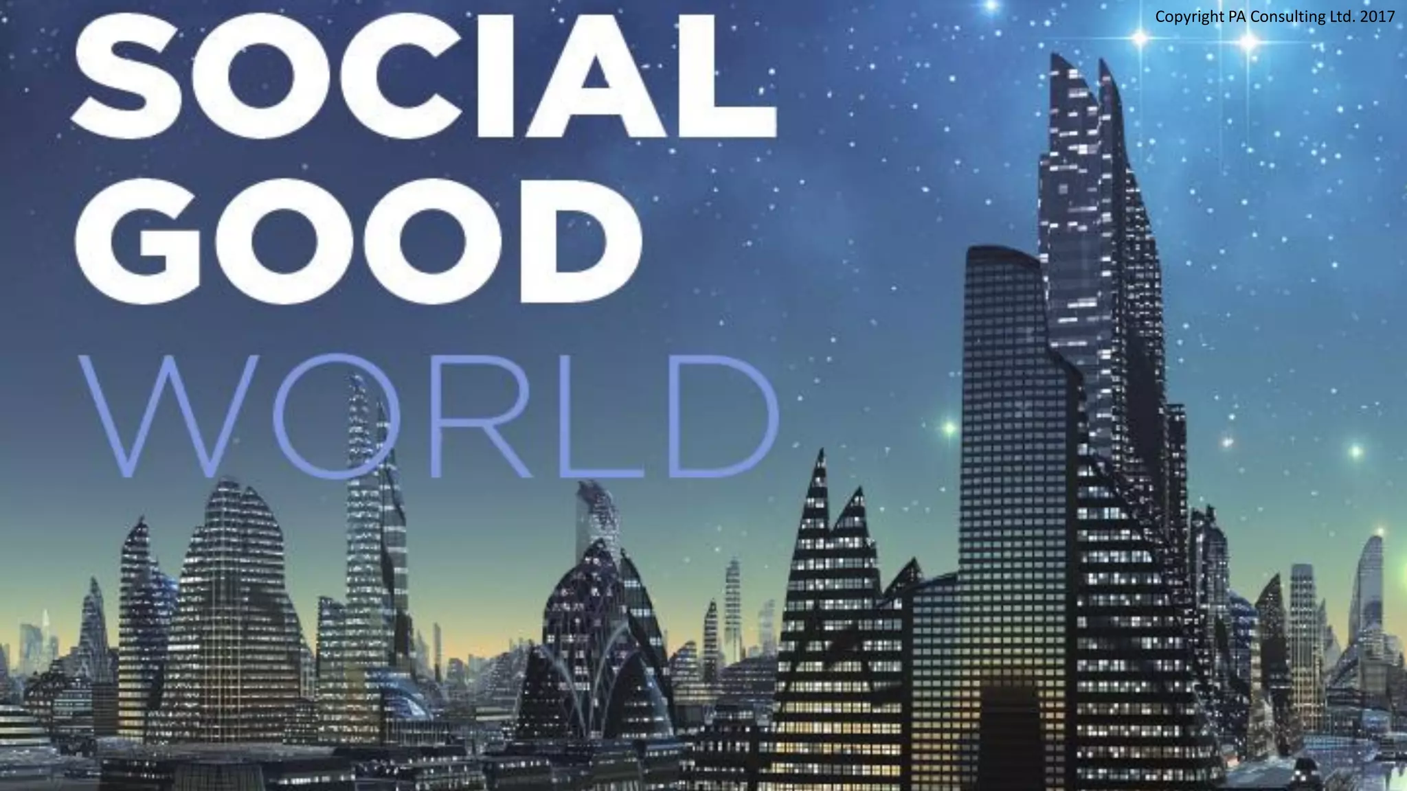 Copyright PA Consulting Ltd. 2017
 