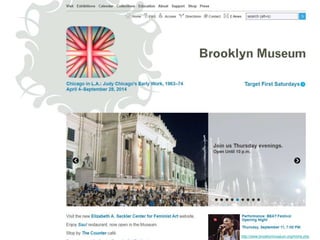 http://www.brooklynmuseum.org/home.php 
 