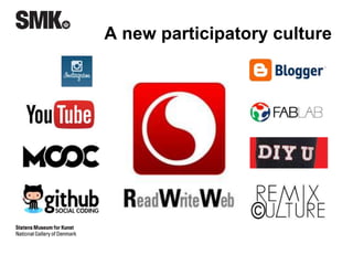 A new participatory culture 
 