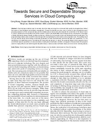 1
Towards Secure and Dependable Storage
Services in Cloud Computing
Cong Wang, Student Member, IEEE, Qian Wang, Student Member, IEEE, Kui Ren, Member, IEEE,
Ning Cao, Student Member, IEEE, and Wenjing Lou, Senior Member, IEEE
Abstract—Cloud storage enables users to remotely store their data and enjoy the on-demand high quality cloud applications without
the burden of local hardware and software management. Though the beneﬁts are clear, such a service is also relinquishing users’
physical possession of their outsourced data, which inevitably poses new security risks towards the correctness of the data in cloud.
In order to address this new problem and further achieve a secure and dependable cloud storage service, we propose in this paper
a ﬂexible distributed storage integrity auditing mechanism, utilizing the homomorphic token and distributed erasure-coded data. The
proposed design allows users to audit the cloud storage with very lightweight communication and computation cost. The auditing result
not only ensures strong cloud storage correctness guarantee, but also simultaneously achieves fast data error localization, i.e., the
identiﬁcation of misbehaving server. Considering the cloud data are dynamic in nature, the proposed design further supports secure
and efﬁcient dynamic operations on outsourced data, including block modiﬁcation, deletion, and append. Analysis shows the proposed
scheme is highly efﬁcient and resilient against Byzantine failure, malicious data modiﬁcation attack, and even server colluding attacks.
Index Terms—Data integrity, dependable distributed storage, error localization, data dynamics, Cloud Computing
3
1 INTRODUCTION
SEVERAL trends are opening up the era of Cloud
Computing, which is an Internet-based development
and use of computer technology. The ever cheaper and
more powerful processors, together with the software as
a service (SaaS) computing architecture, are transforming
data centers into pools of computing service on a huge
scale. The increasing network bandwidth and reliable yet
ﬂexible network connections make it even possible that
users can now subscribe high quality services from data
and software that reside solely on remote data centers.
Moving data into the cloud offers great convenience
to users since they don’t have to care about the com-
plexities of direct hardware management. The pioneer
of Cloud Computing vendors, Amazon Simple Stor-
age Service (S3) and Amazon Elastic Compute Cloud
(EC2) [2] are both well known examples. While these
internet-based online services do provide huge amounts
of storage space and customizable computing resources,
this computing platform shift, however, is eliminating
the responsibility of local machines for data maintenance
at the same time. As a result, users are at the mercy
of their cloud service providers for the availability and
integrity of their data [3]. On the one hand, although
the cloud infrastructures are much more powerful and
reliable than personal computing devices, broad range
• Cong Wang, Qian Wang, and Kui Ren are with the Department of
Electrical and Computer Engineering, Illinois Institute of Technology,
Chicago, IL 60616. E-mail: {cong,qian,kren}@ece.iit.edu.
• Ning Cao and Wenjing Lou are with the Department of Electrical and
Computer Engineering, Worcester Polytechnic Institute, Worcester, MA
01609. E-mail: {ncao,wjlou}@ece.wpi.edu.
A preliminary version [1] of this paper was presented at the 17th IEEE
International Workshop on Quality of Service (IWQoS’09).
of both internal and external threats for data integrity
still exist. Examples of outages and data loss incidents
of noteworthy cloud storage services appear from time
to time [4]–[8]. On the other hand, since users may
not retain a local copy of outsourced data, there exist
various incentives for cloud service providers (CSP) to
behave unfaithfully towards the cloud users regarding
the status of their outsourced data. For example, to
increase the proﬁt margin by reducing cost, it is possible
for CSP to discard rarely accessed data without being
detected in a timely fashion [9]. Similarly, CSP may even
attempt to hide data loss incidents so as to maintain
a reputation [10]–[12]. Therefore, although outsourcing
data into the cloud is economically attractive for the cost
and complexity of long-term large-scale data storage,
its lacking of offering strong assurance of data integrity
and availability may impede its wide adoption by both
enterprise and individual cloud users.
In order to achieve the assurances of cloud data in-
tegrity and availability and enforce the quality of cloud
storage service, efﬁcient methods that enable on-demand
data correctness veriﬁcation on behalf of cloud users
have to be designed. However, the fact that users no
longer have physical possession of data in the cloud
prohibits the direct adoption of traditional cryptographic
primitives for the purpose of data integrity protection.
Hence, the veriﬁcation of cloud storage correctness must
be conducted without explicit knowledge of the whole
data ﬁles [9]–[12]. Meanwhile, cloud storage is not just a
third party data warehouse. The data stored in the cloud
may not only be accessed but also be frequently updated
by the users [13]–[15], including insertion, deletion, mod-
iﬁcation, appending, etc. Thus, it is also imperative to
support the integration of this dynamic feature into the
 