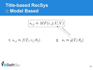 Title-based RecSys
:: Model Based
21
1. 2.
Substitute
 