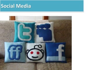Social Media 
 
