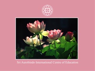 Sri Aurobindo International Centre of Education
 