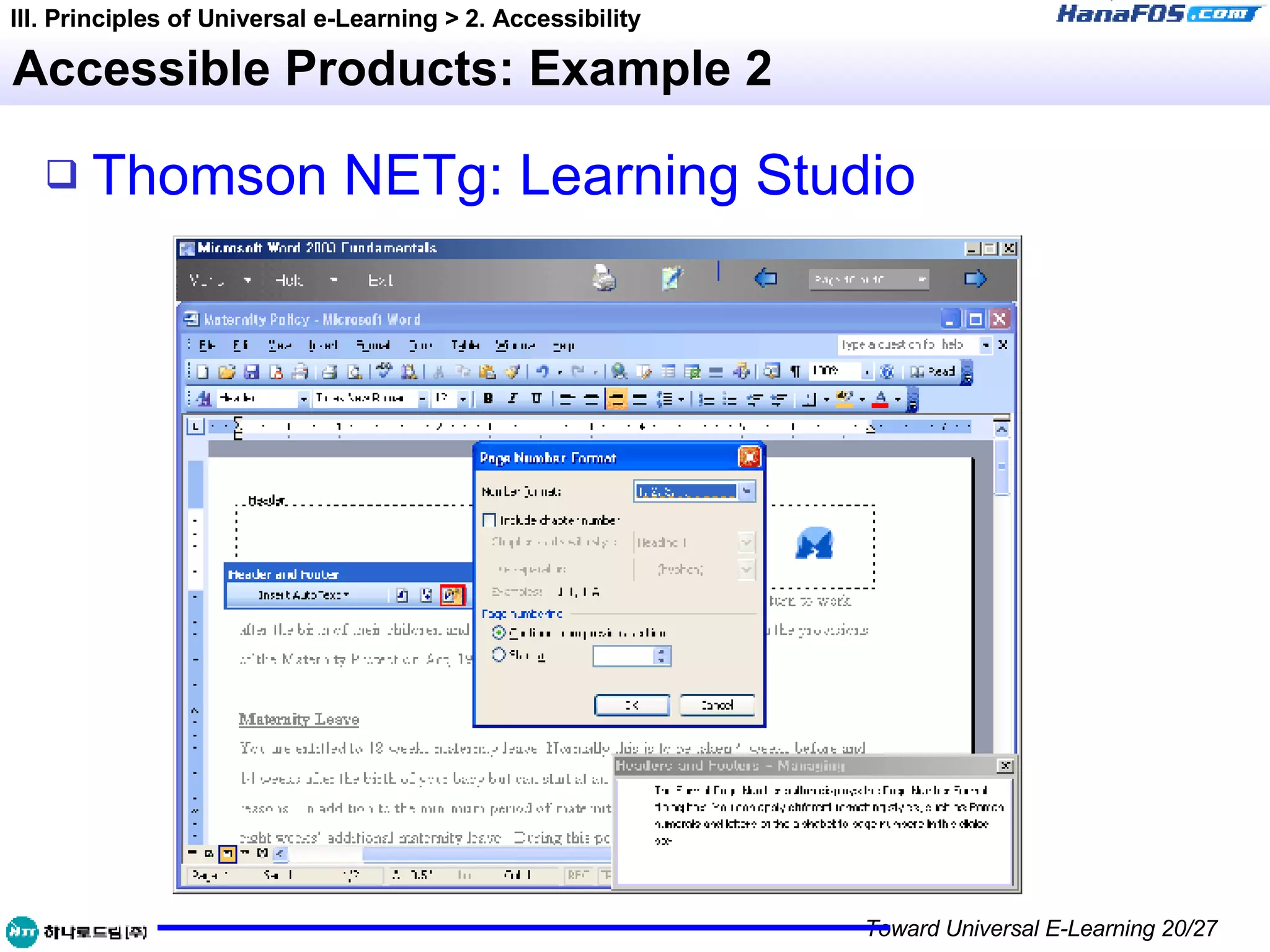 Accessible Products: Example 2 Thomson  NETg : Learning Studio III. Principles of Universal e-Learning > 2. Accessibility 