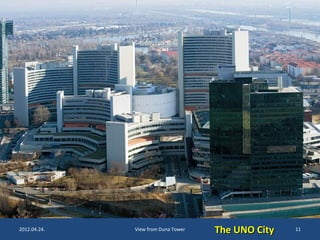 2012.04.24. View from Duna Tower TThhee UUNNOO CCiittyy 11 
 