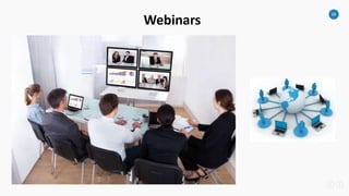 29
Webinars
 