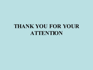 THANK YOU FOR YOUR ATTENTION 
