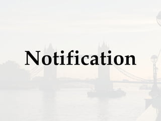 Notification
 
