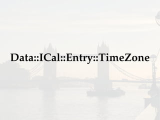 Data::ICal::Entry::TimeZone
 