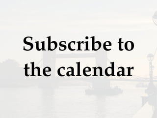 Subscribe to
the calendar
 